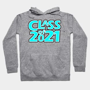 Grad Class of 2021 Hoodie